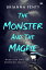 The Monster and the Magpie A dark and engrossing thriller perfect for fans of Killing EveŻҽҡ[ Brianna Fenty ]