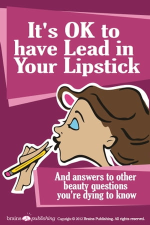 It's OK to Have Lead in Your Lipstick