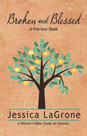 Broken and Blessed - Preview Book How God Used One Imperfect Family to Change the World【電子書籍】[ Jessica LaGrone ]