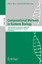 Computational Methods in Systems Biology 13th International Conference, CMSB 2015, Nantes, France, September 16-18, 2015, Proceedings【電子書籍】