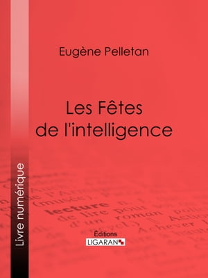 Les Fêtes de l'intelligence