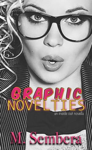 Graphic Novelties an inside out novella【電子