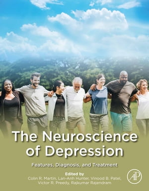 The Neuroscience of Depression Features, Diagnosis, and Treatment