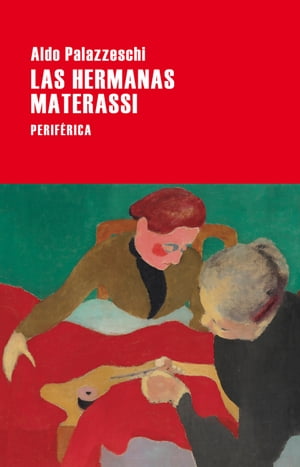 Las hermanas MaterassiŻҽҡ[ Aldo Palazzeschi ]
