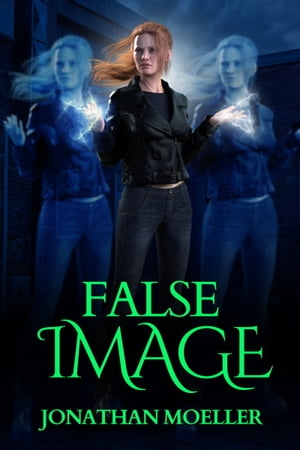 False Image【電子書籍】[ Jonathan Moeller ]
