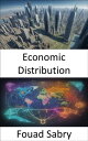 Economic Distribution Mastering Economic Distribution, Navigating Wealth Allocat...