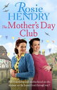 The Mother's Day Club the uplifting family saga that celebrates friendship in wa...