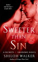 Sweeter Than Sin A Secrets Shadows Novel【電子書籍】 Shiloh Walker