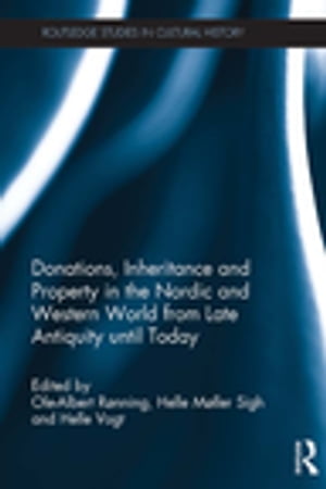 Donations, Inheritance and Property in the Nordic and Western World from Late Antiquity until Today