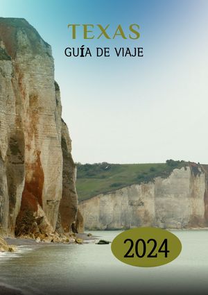 TEXAS GUÍA DE VIAJE 2024
