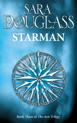 Starman: Book Three of the Axis Trilogy