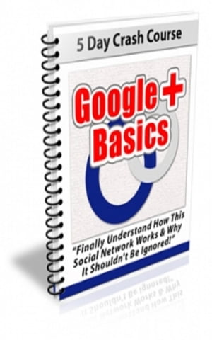 Google Plus Basics Newsletter Set