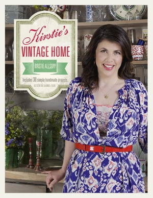 Kirstie's Vintage Home【電子書籍】[ Kirstie Allsopp ]