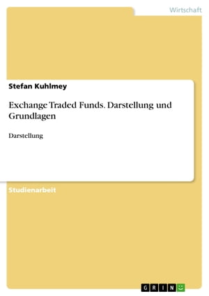 Exchange Traded Funds. Darstellung und Grundlagen