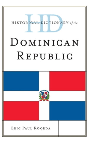 Historical Dictionary of the Dominican Republic