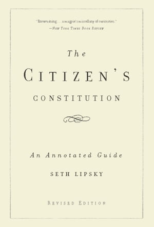 The Citizen's Constitution An Annotated Guide【