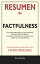 Resumen de Factfulness: Diez Razones Por Las Que Estamos Equivocados Sobre El Mundo. Y Por Qué Las Cosas Están Mejor de Lo Que Piensas.: Conversaciones Escritas Del Libro De