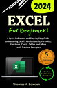 ŷKoboŻҽҥȥ㤨Excel for Beginners A Quick Reference and Step-by-Step Guide to Mastering Excel's Fundamentals, Formulas, Functions, Charts, Tables, and More with Practical ExamplesŻҽҡ[ Thomas A. Bowden ]פβǤʤ725ߤˤʤޤ