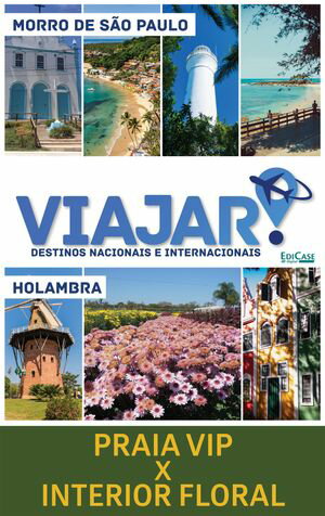 Viajar - Praia Vip X Interior Floral Morro de S?o Paulo e Holambra【電子書籍】