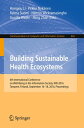 Building Sustainable Health Ecosystems 6th International Conference on Well-Being in the Information Society, WIS 2016, Tampere, Finland, September 16-18, 2016, Proceedings【電子書籍】