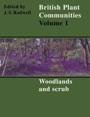 British Plant Communities: Volume 1, Woodlands and Scrub【電子書籍】