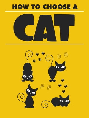 How to Choose A Cat【電子書籍】[ Anonymous ]