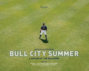 Bull City Summer A Season at the BallparkŻҽҡ[ Ivan Weiss ]