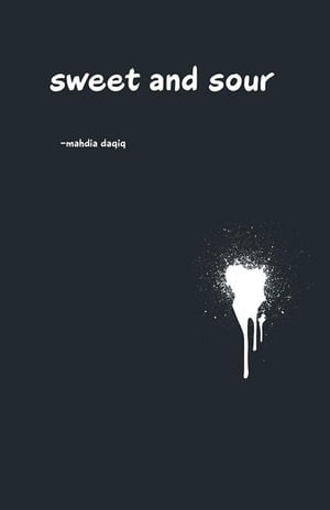 Sweet and Sour【電子書籍】[ Mahdia Daqiq ]