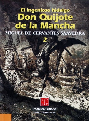 El ingenioso hidalgo don Quijote de la Mancha, 2Żҽҡ[ Miguel de Cervantes Saavedra ]