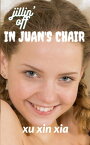 jillin' off in juan's chair female masturbation (erotica for men)【電子書籍】[ xu xin xia ]