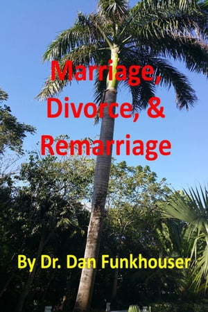 Marriage, Divorce, & Remarriage