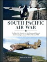 South Pacific Air War The Role of Airpower in the New Guinea and Solomon Island ...