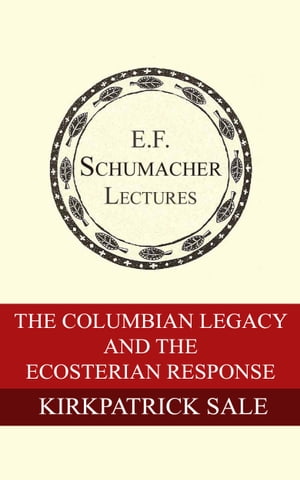 The Columbian Legacy and the Ecosterian Response