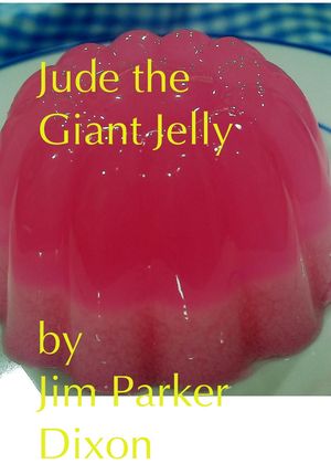 Jude the Giant Jelly