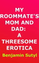 ŷKoboŻҽҥȥ㤨My Roommates Mom and Dad: A Threesome EroticaŻҽҡ[ Benjamin Sutyl ]פβǤʤ100ߤˤʤޤ