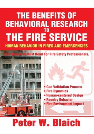 ŷKoboŻҽҥȥ㤨The Benefits of Behavioral Research to the Fire Service Human Behavior in Fires and EmergenciesŻҽҡ[ Peter W. Blaich ]פβǤʤ774ߤˤʤޤ