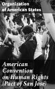 American Convention on Human Rights (Pact of San Jos?)