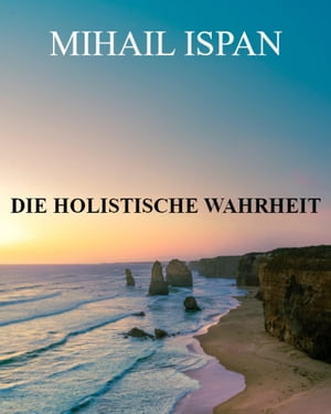 Die holistische Wahrheit