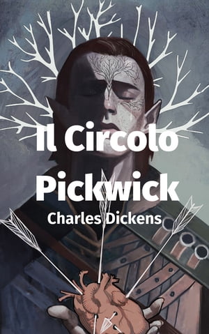 Il Circolo Pickwick【電子書籍】[ Charles Dickens ]