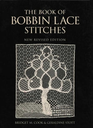 ŷKoboŻҽҥȥ㤨The Book of Bobbin Lace StitchesŻҽҡ[ Bridget M. Cook ]פβǤʤ2,240ߤˤʤޤ