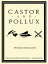 Castor and Pollux: An Opera Libretto