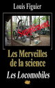 Les Merveilles de la science/Locomobiles - Suppl ment【電子書籍】 Louis Figuier