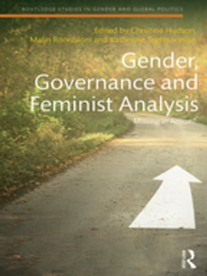 Gender, Governance and Feminist Analysis Missing in Action?