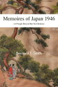 Memoires of Japan 1946 (A People Bowed but Not Broken)