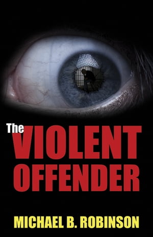 The Violent Offender