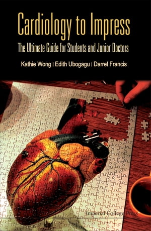 Cardiology to Impress: The Ultimate Guide For Students and Junior Doctors