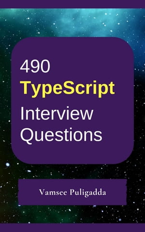 490 Type Script Interview Questions and Answers