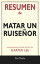 Resumen de Matar Un Ruiseñor: Conversaciones Escritas Del Libro De