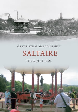 ŷKoboŻҽҥȥ㤨Saltaire Through TimeŻҽҡ[ Gary Firth ]פβǤʤ2,156ߤˤʤޤ
