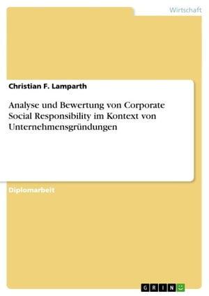 Analyse und Bewertung von Corporate Social Responsibility im Kontext von Unternehmensgründungen